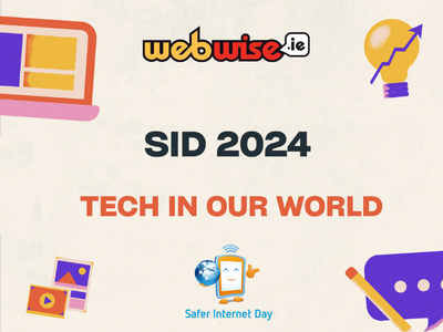 Téama #SID2024 – Teicneolaíocht inár nDomhan